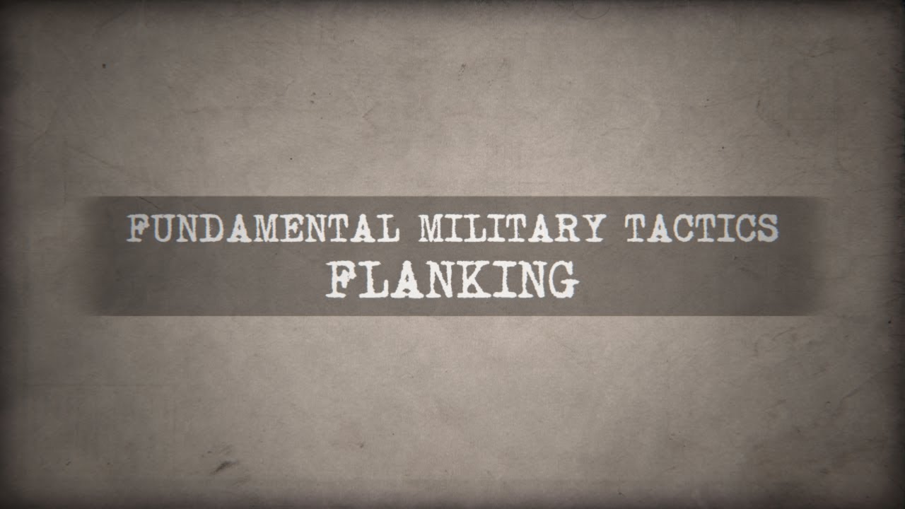 Fundamental Military Tactics: Flanking