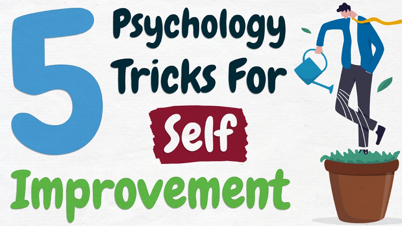 5 Psychological Tricks for Self-improvement