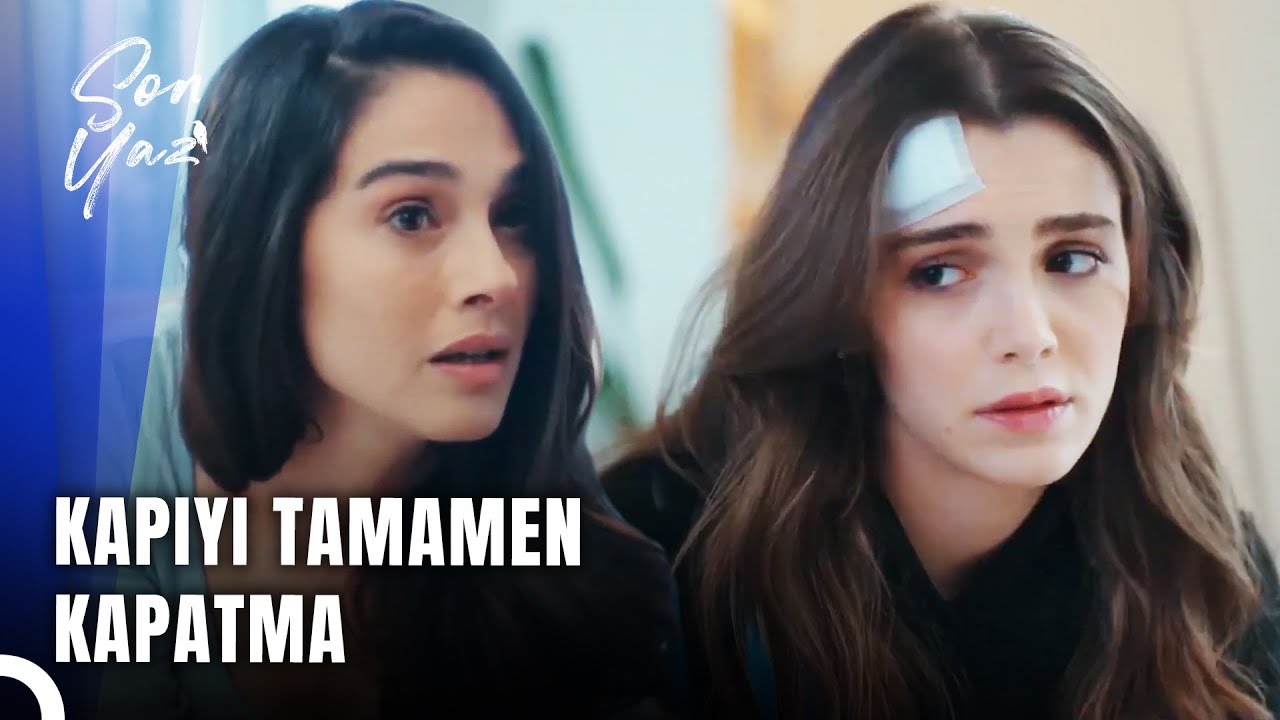 Canan'dan Yağmur'a Anne Tavsiyesi - Son Yaz
