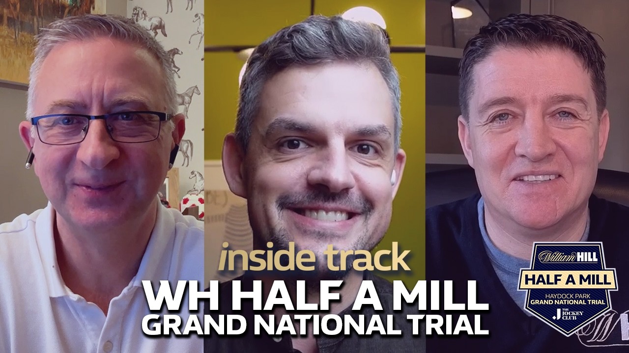 'WHO'S GOING TO RELISH THIS TEST?' | WH HALF A MILL GRAND NATIONAL TRIAL | William Hill Racing Tips