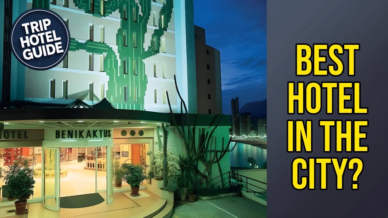 KAKTUS Hotel Benikaktus - Best Hotel in the City? | Benidorm - Costa Blanca, Spain🛏️
