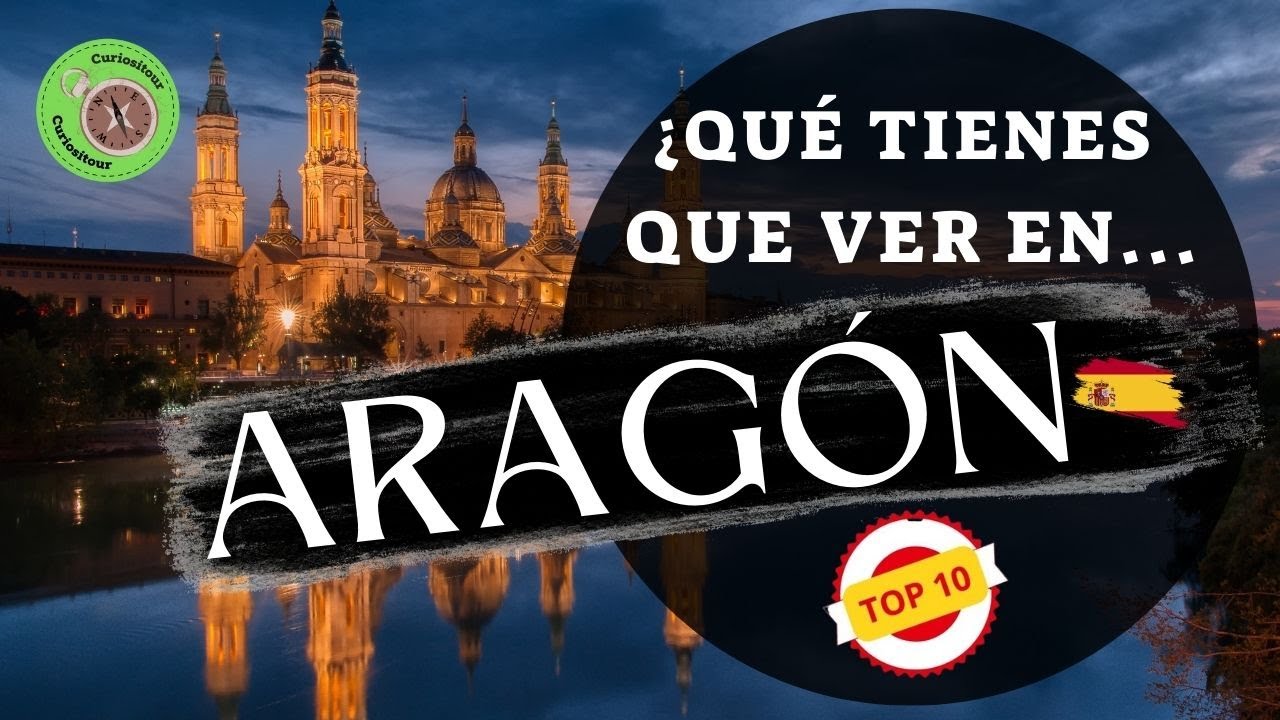 😉🇪🇸ARAG&Oacute;N (Espa&ntilde;a)-TOP 10 DESTINOS TUR&Iacute;STICOS IMPRESCINDIBLES🇪🇸😉