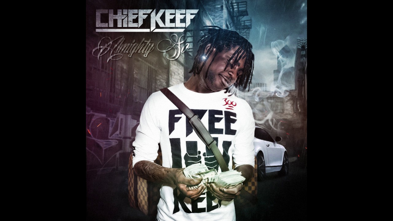 Chief Keef - Almighty So (Full Mixtape)