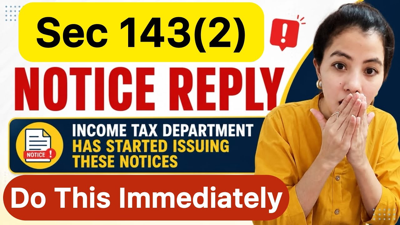 Income Tax Scrutiny Notice Sec 143(2) Follow These Steps Carefully If You Receive One | 143(3) 144AB