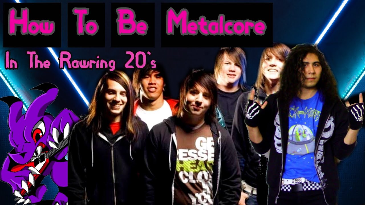 How To Be Metalcore (Emo/Scene)