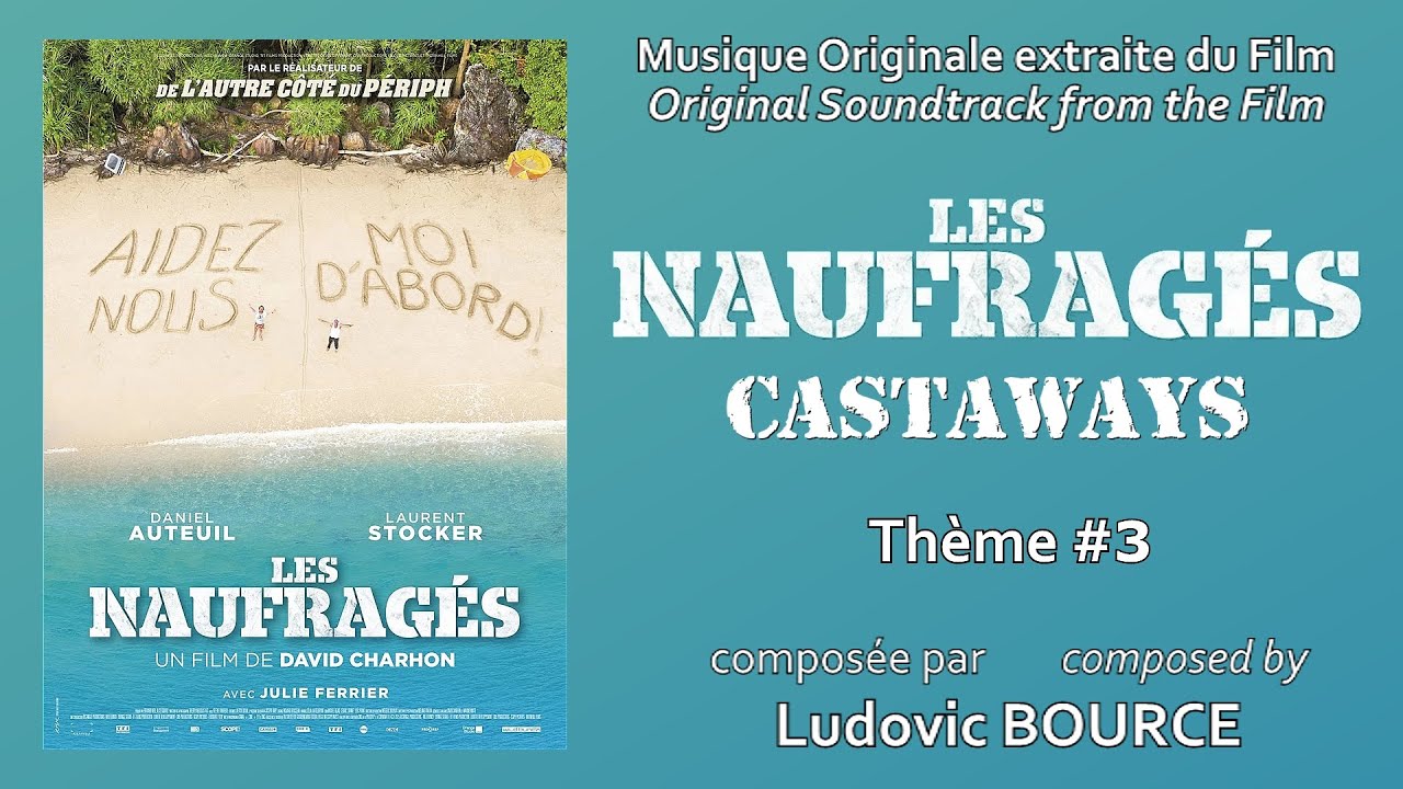 Ludovic Bource - Musique du film LES NAUFRAGÉS - Thème 3 reconstitué inédit