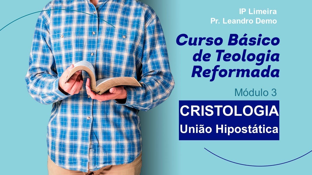 CBTR - Cristologia - União Hipostática - IP Limeira