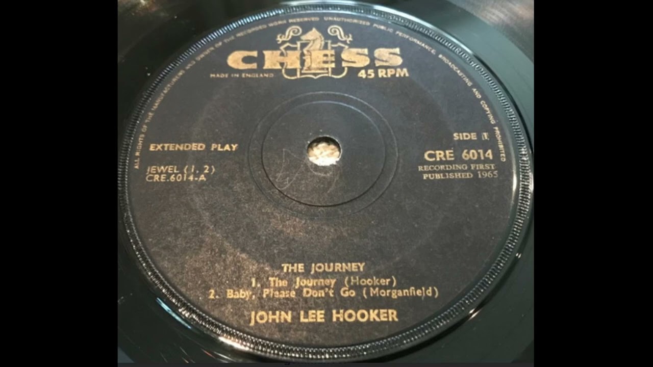 John Lee Hooker - Baby Please Don't Go - UK Chess Gold Records EP The Journey released 1965