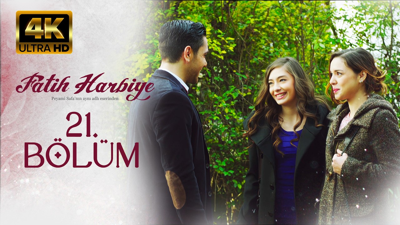 Fatih Harbiye 21. Bölüm | Ultra HD 4K