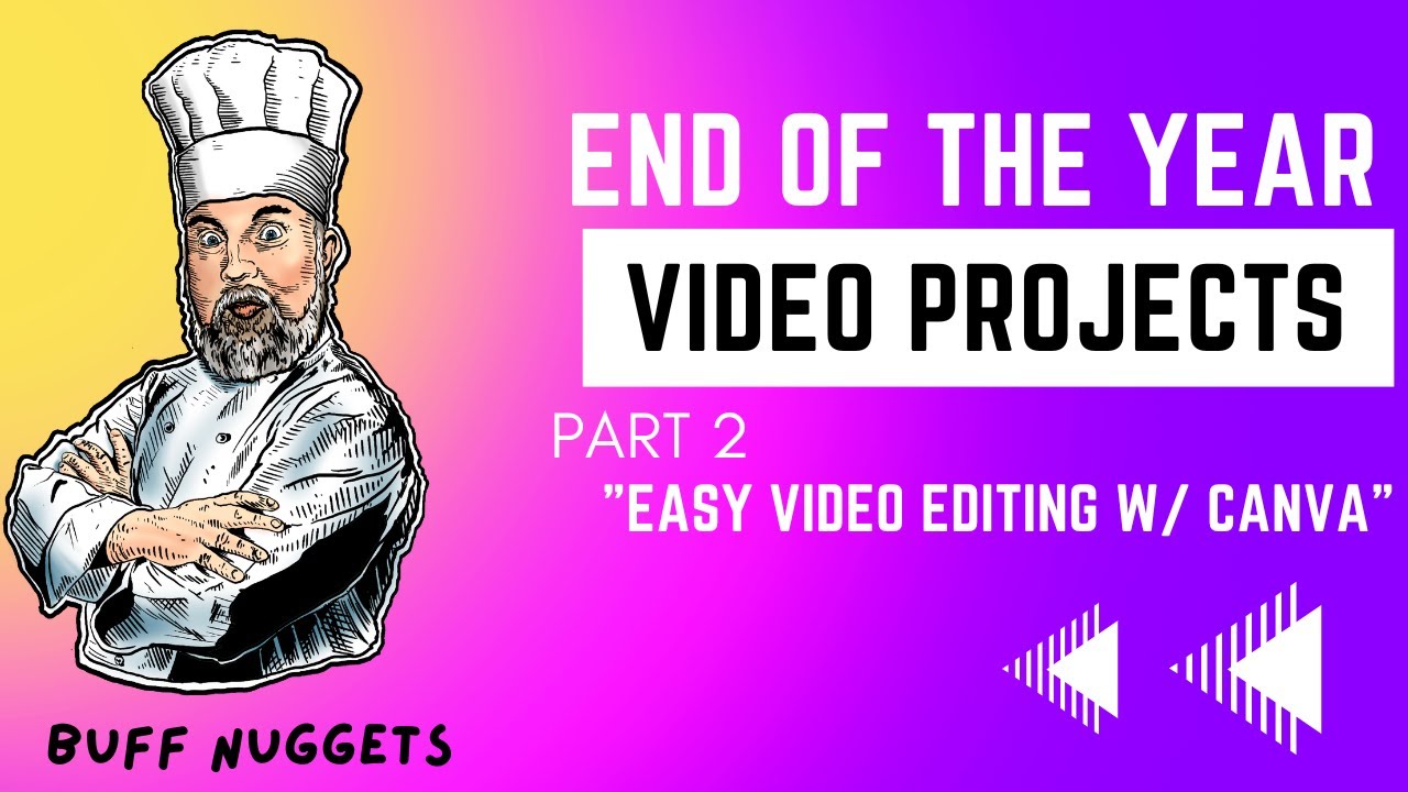 End of School Video Projects Part 2: Easy Editing with Canva