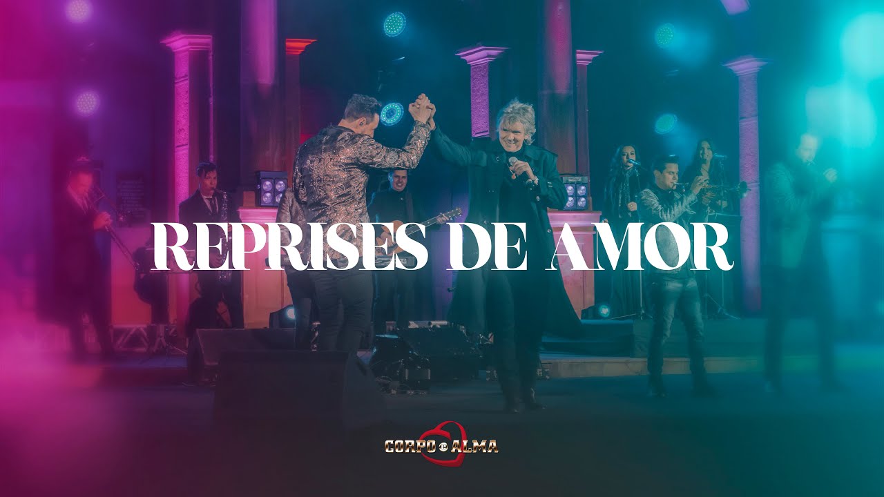 Reprises de Amor | DVD Corpo e Alma 50 Anos - Feat. Neco Martens