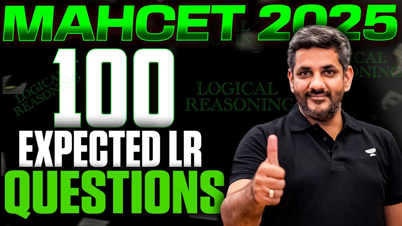 100 Most Expected LR Questions || MAHCET 2025 Logical Reasoning
