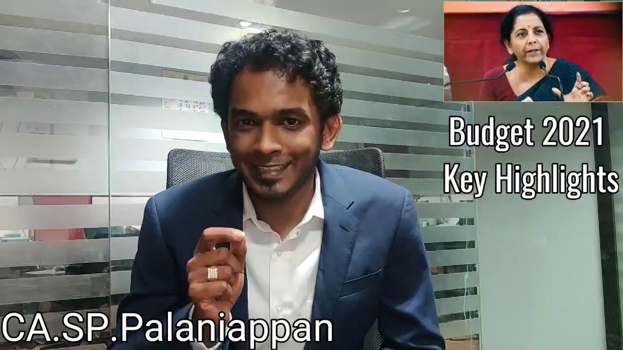 Budget 2021 - Direct Taxes - Key Highlights | By CA.SP.Palaniappan