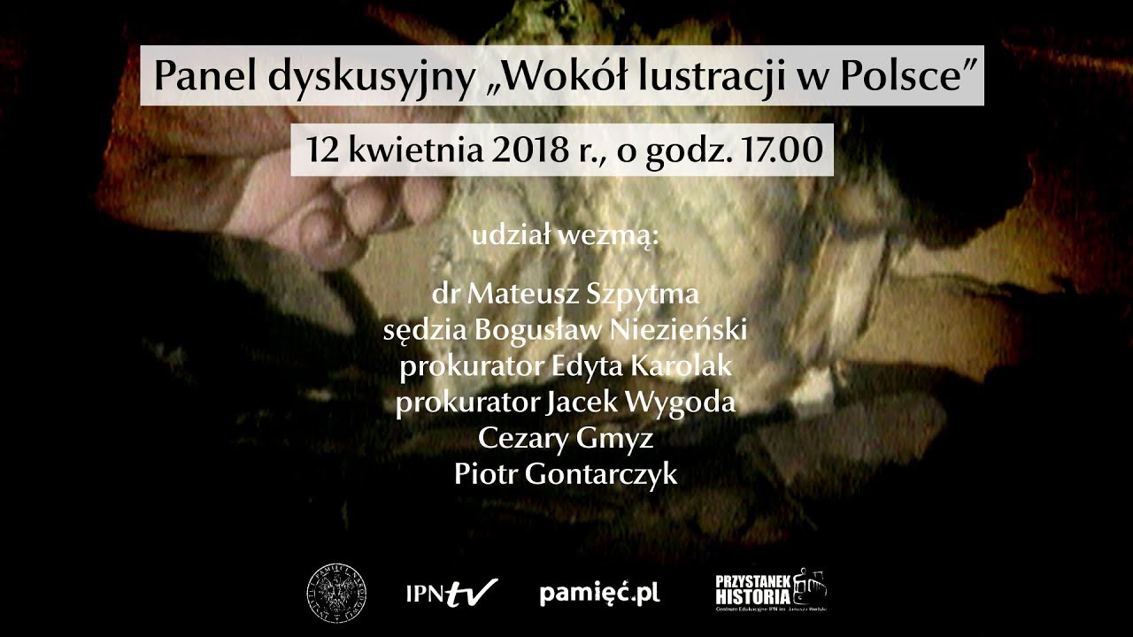 IPNtv: Panel dyskusyjny &bdquo;Wok&oacute;ł lustracji w Polsce&rdquo;