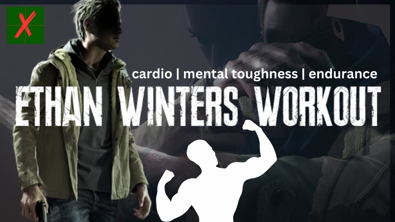 The Ethan Winters Workout - Training For Cardio, Mental Toughness, and Endurance | Resident Evil