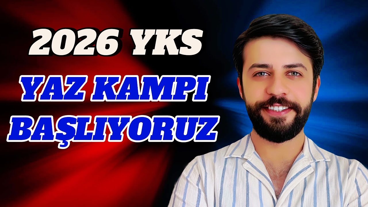 YKS 2026 YAZ KAMPI - BAŞLIYORUZ