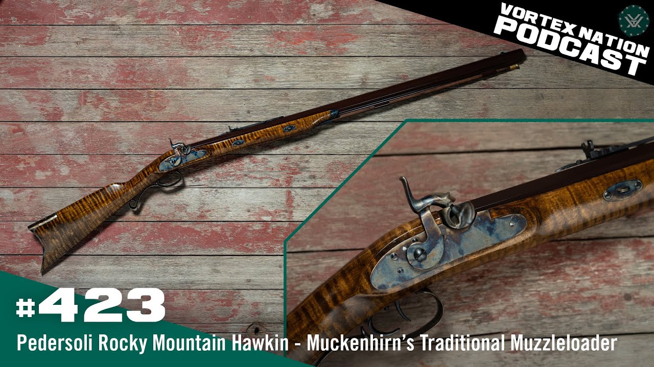 Ep. 423 | Pedersoli Rocky Mountain Hawkin | Muckenhirn’s Traditional Muzzleloader