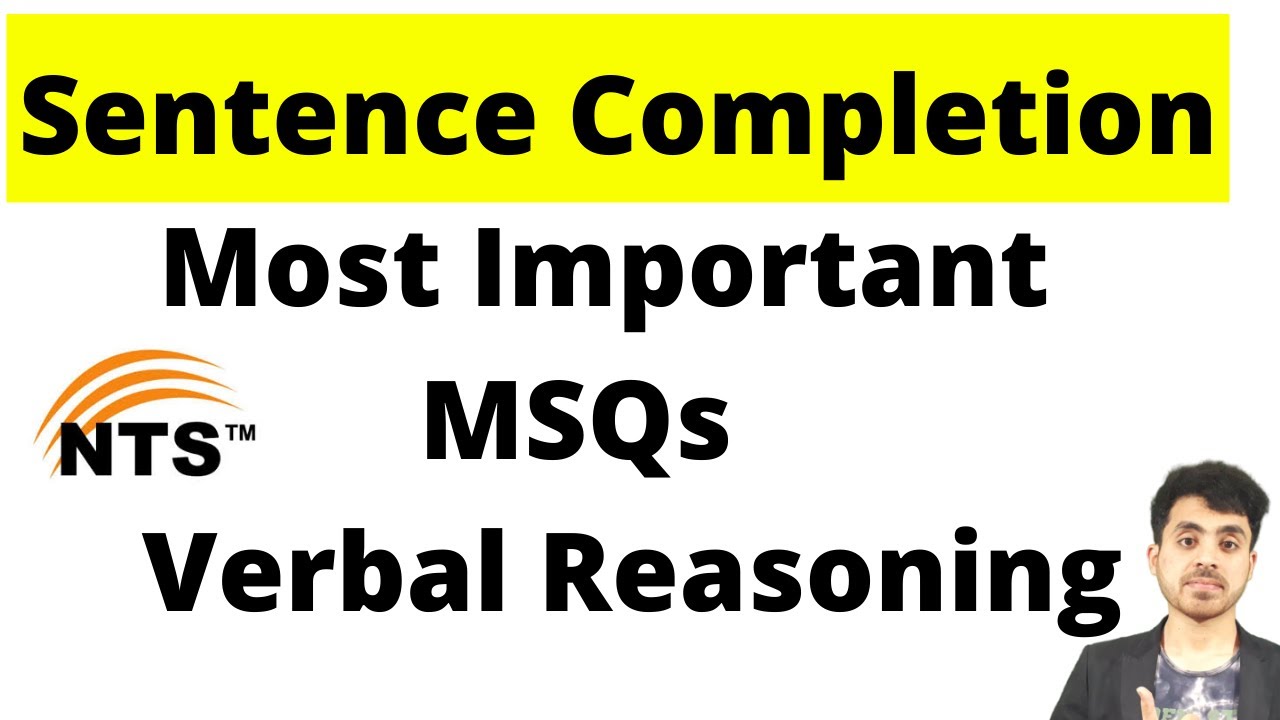 Sentence Completion MCQs | Verbal Reasoning Tips For NTS GAT, NTS NAT, OTS, CTS, SSC CGL