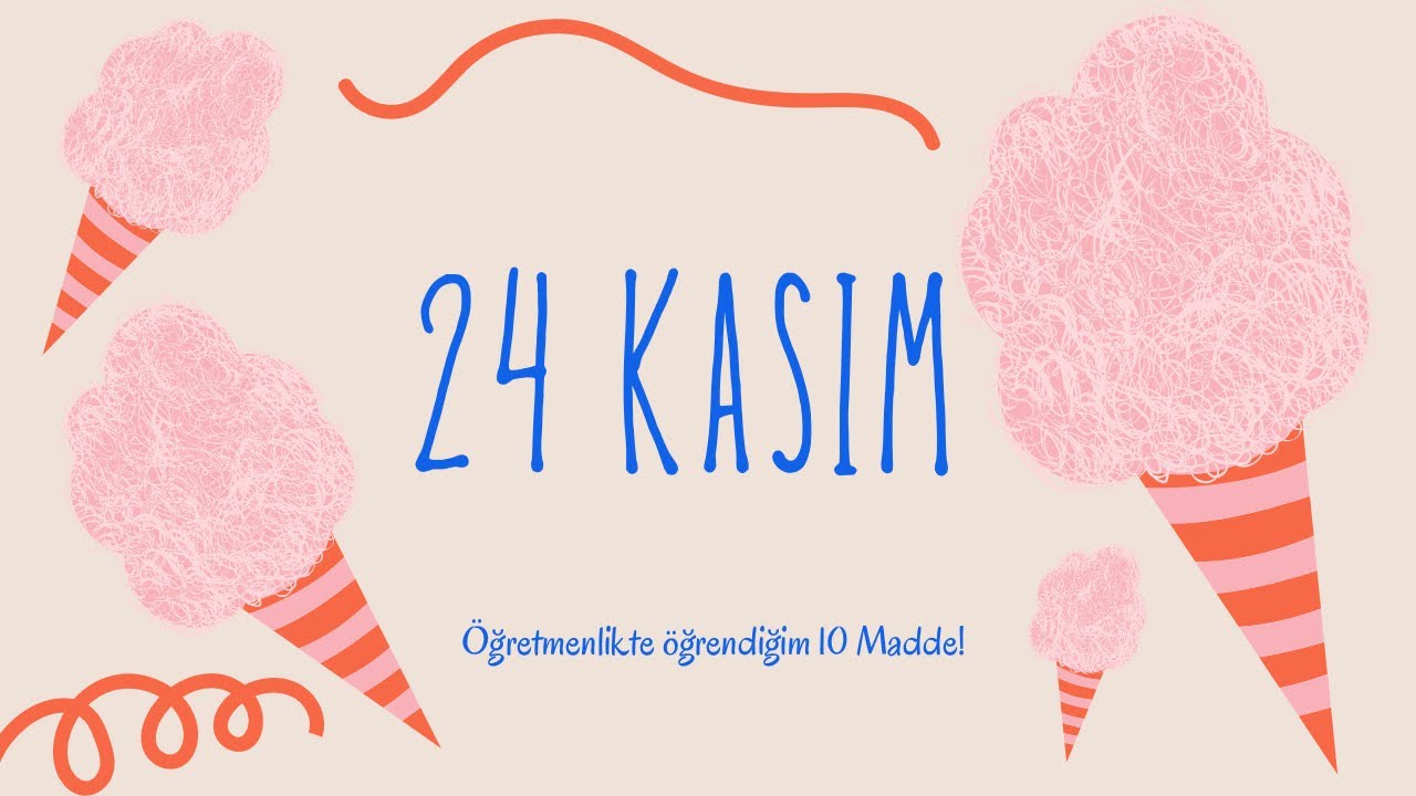 Öğretmenliğimin 1. yılında öğrendiğim 10 şey! #24Kasım