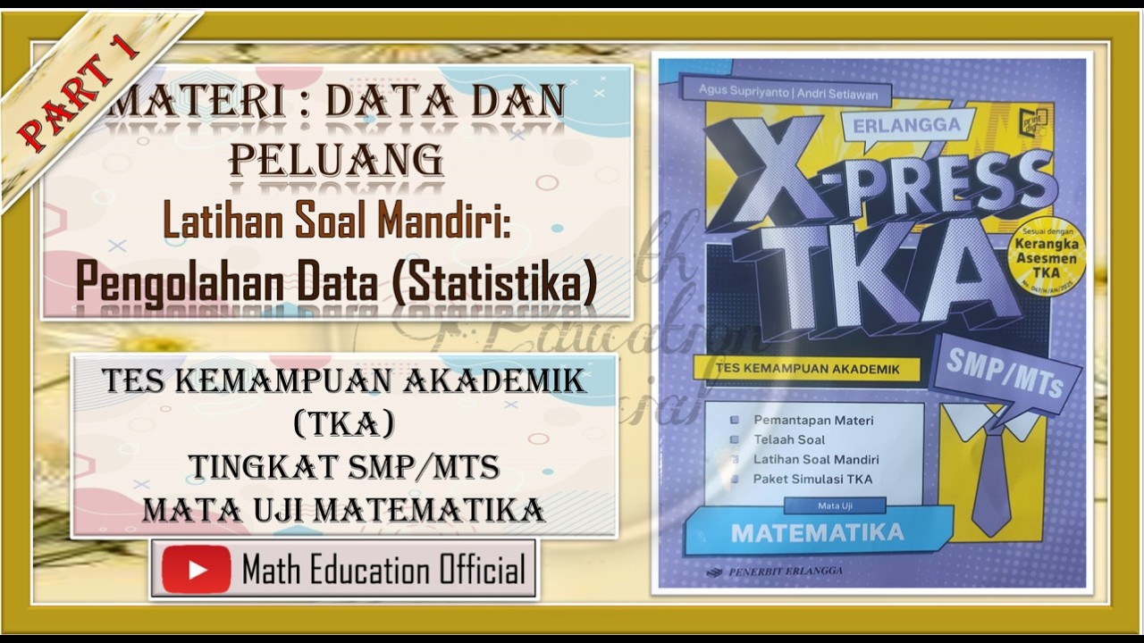 (PART 1) Latihan Soal TKA SMP/MTs (Latihan Soal Mandiri: Pengolahan Data Statistika)