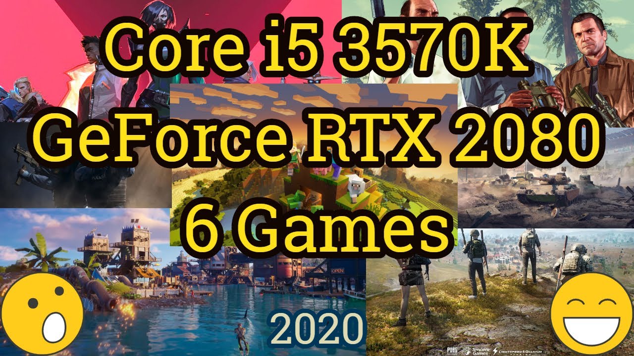 Core i5 3570K + RTX 2080 in 6 Games 2020