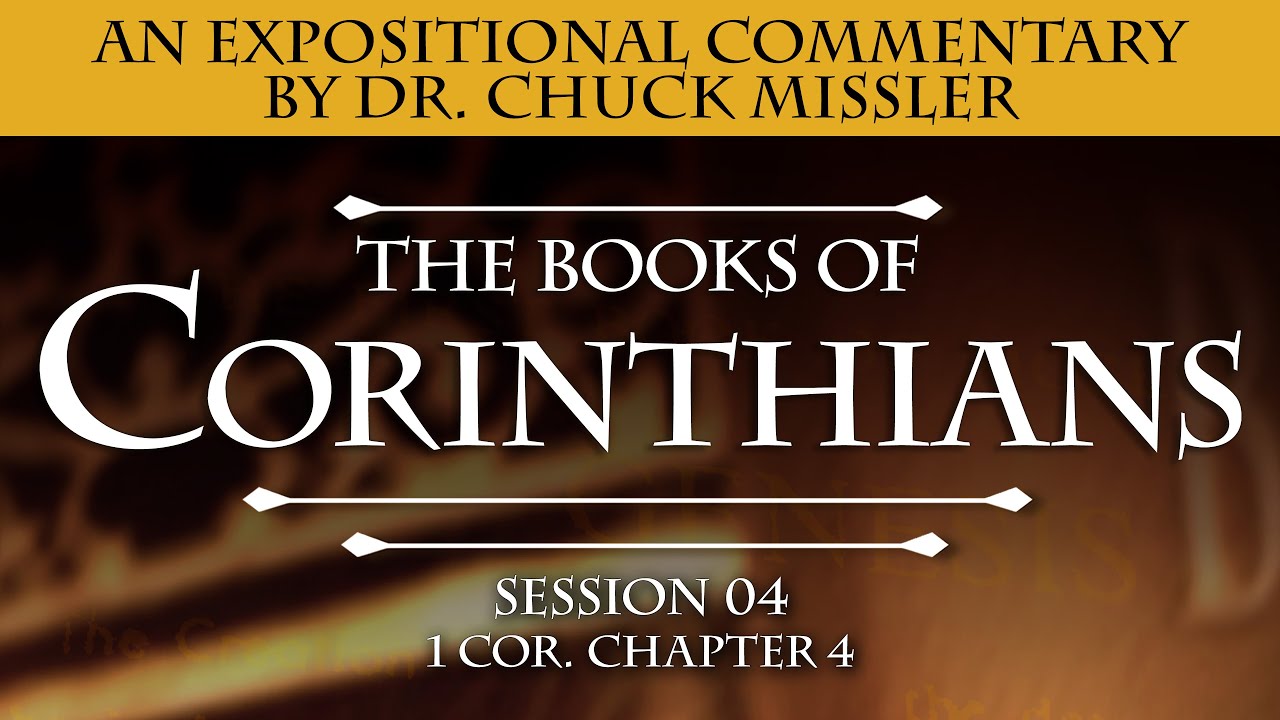 The Books of 1&2 Corinthians - Session 4 of 22 - An Expositional Commentary by Chuck Missler