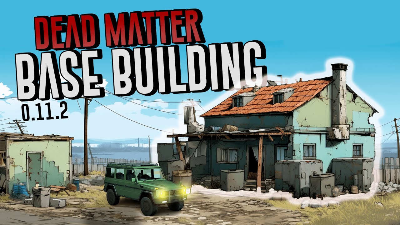 Probando el BASE BUILDING de DEAD MATTER - 0.11.2