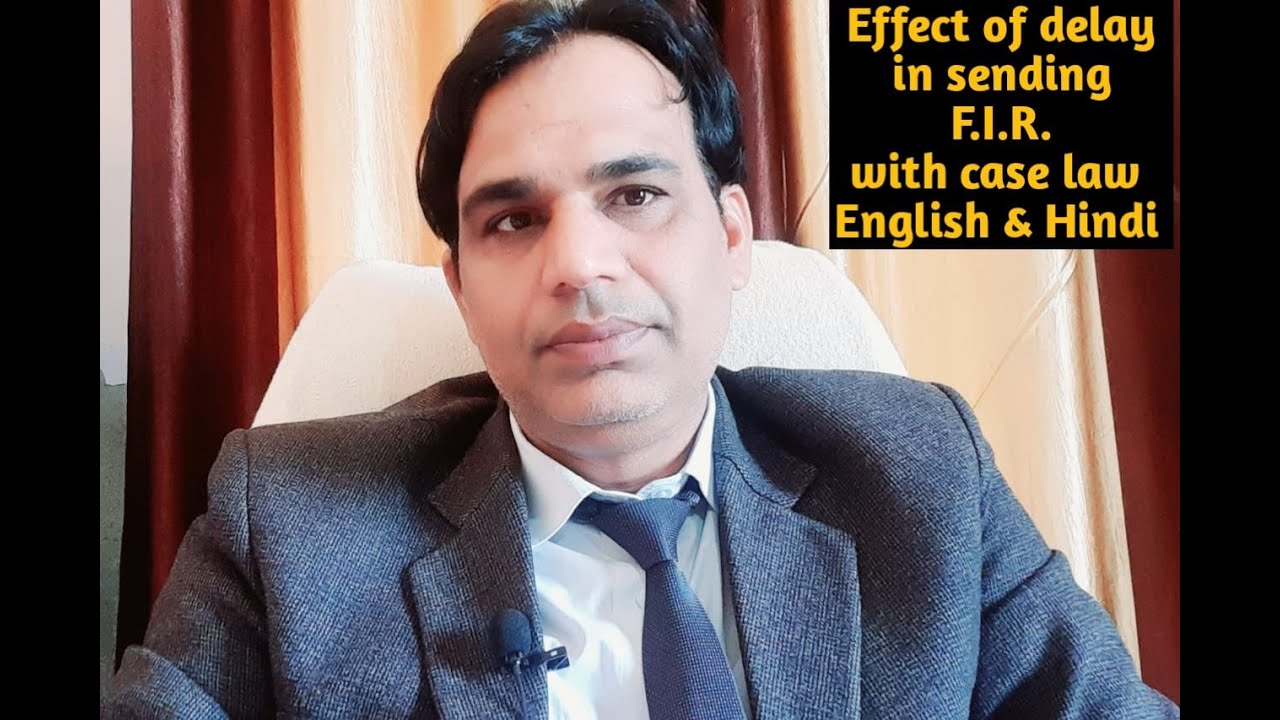 Effect of delay in sending F.I.R.