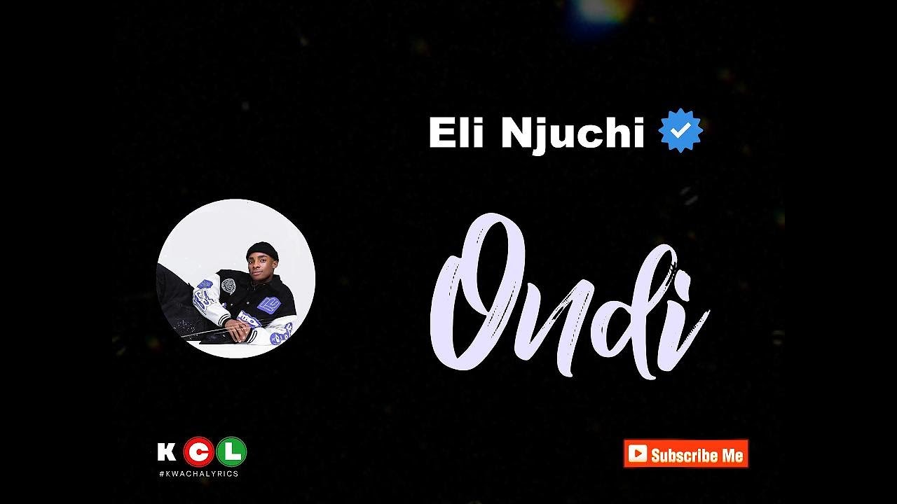 Eli Njuchi Ondi Lyric Video