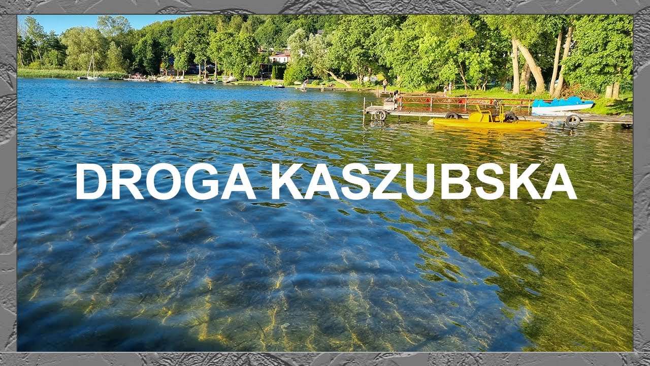 DROGA KASZUBSKA - Duma Kaszubskiego Parku Krajobrazowego | Najpiękniejsze jeziora na Kaszubach