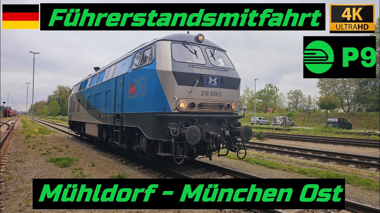 Führerstandsmitfahrt Mühldorf - München Ost mit 218 308