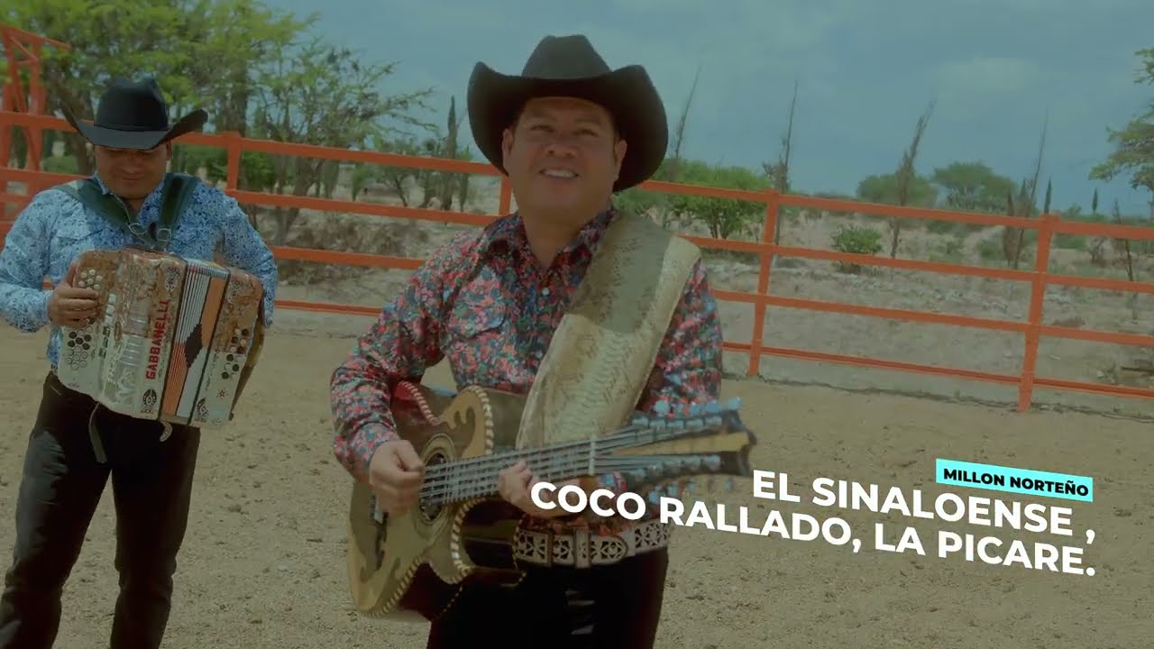 El SInaloense/ El Coco Rallado/ La Picare - Millon Norteño