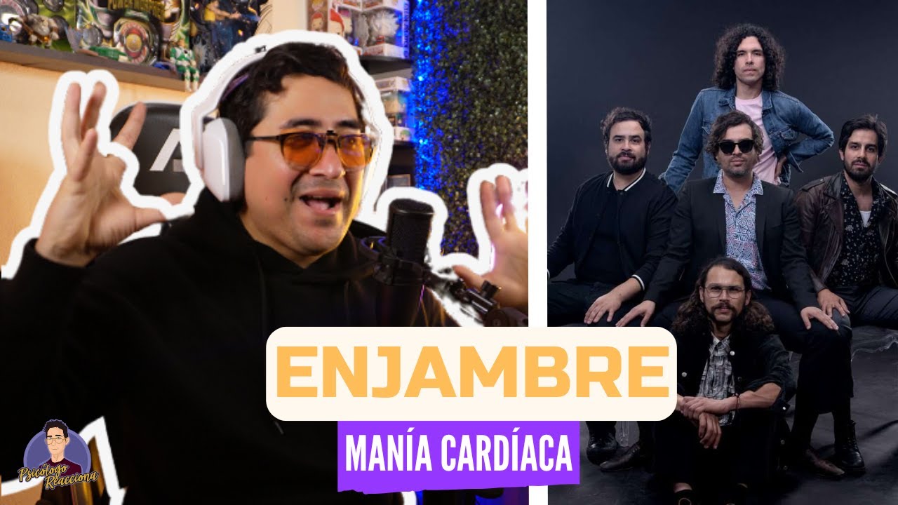 PSICÓLOGO REACCIONA a Enjambre - Manía cardíaca