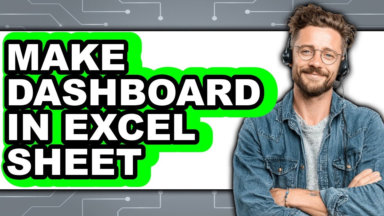 How to Make Dashboard in Excel Sheet - Full Guide