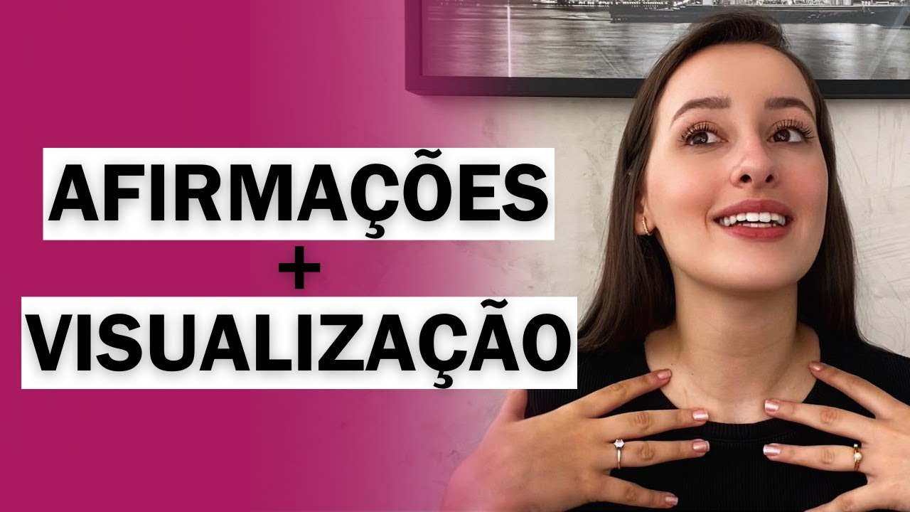 Como fazer a visualização e as afirmações na Lei Da Atração!