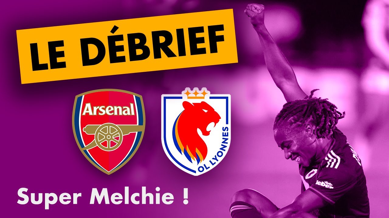 🎙️ Arsenal 1-2 OL Lyonnes 🦁 Melchie Dumornay sauve les Fenottes ! 🔴🔵 Débrief Champions League (J1)