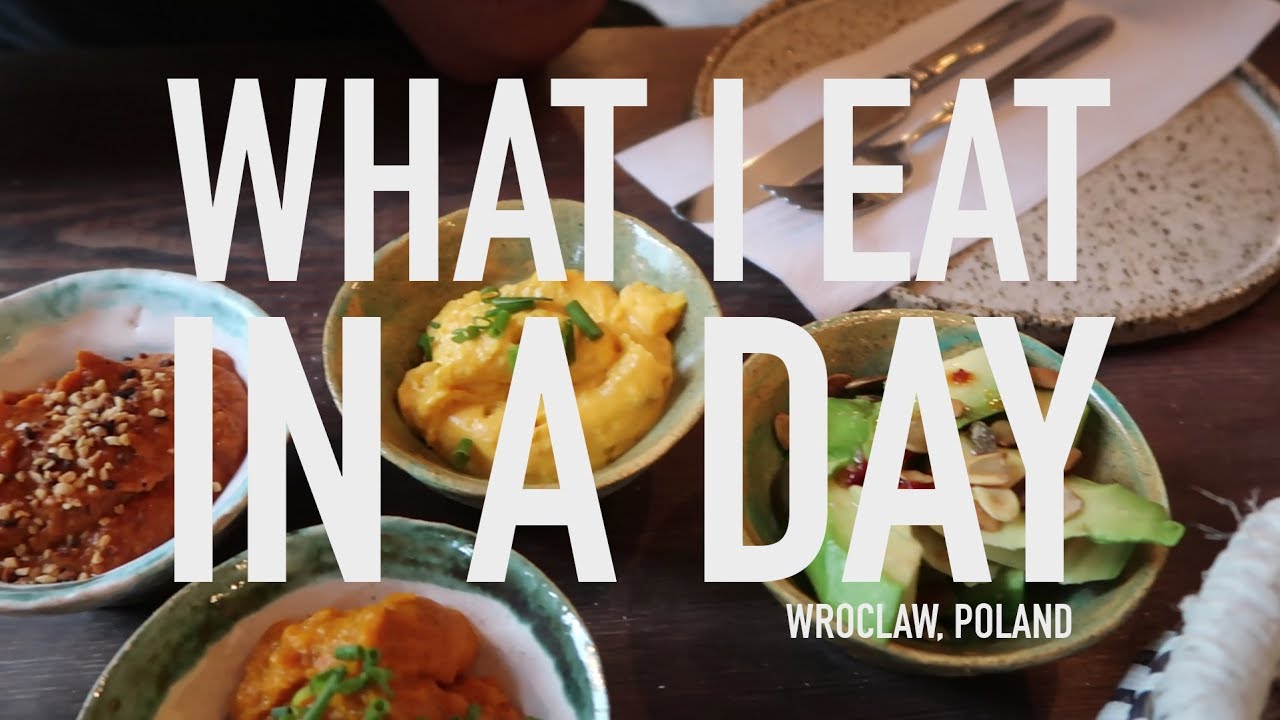 VEGAN IN WROCLAW POLAND | WHAT I EAT IN A DAY