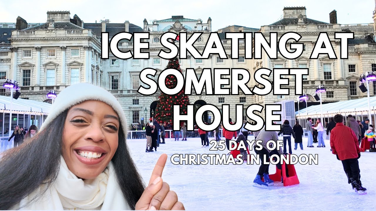 ICE SKATING AT SOMERSET HOUSE ⛸️ |  25 Days of Christmas in London (Day 8)
