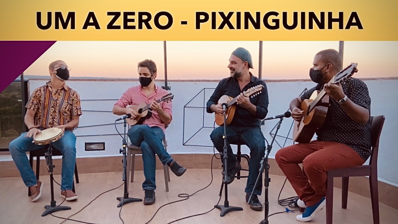 UM A ZERO | PIXINGUINHA | DUDU MAIA E REGIONAL
