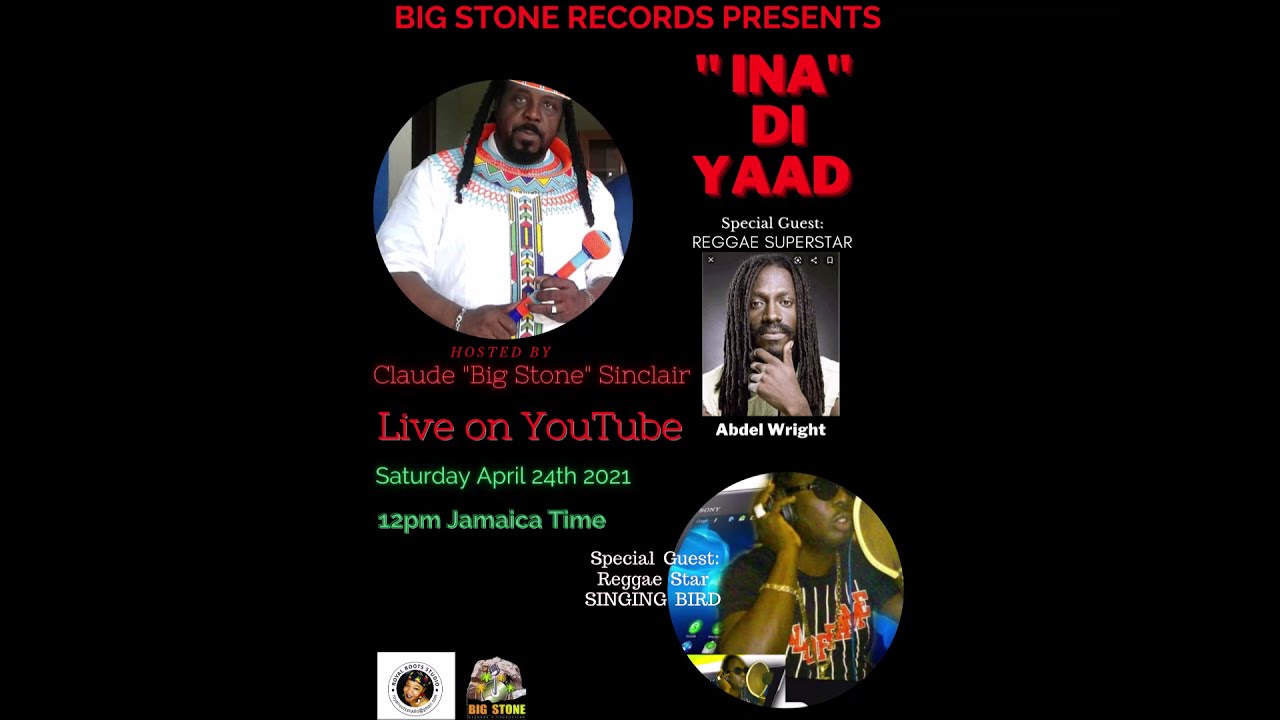 REGGAE ARTIST ABDEL WRIGHT & SINGING BIRD ON YOUTUBE LIVE WITH BIG STONE SAT. APRIL 24TH 2021