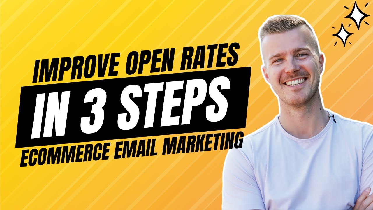 Improve Open Rates in 3 Steps &ndash; Ecommerce Email Marketing