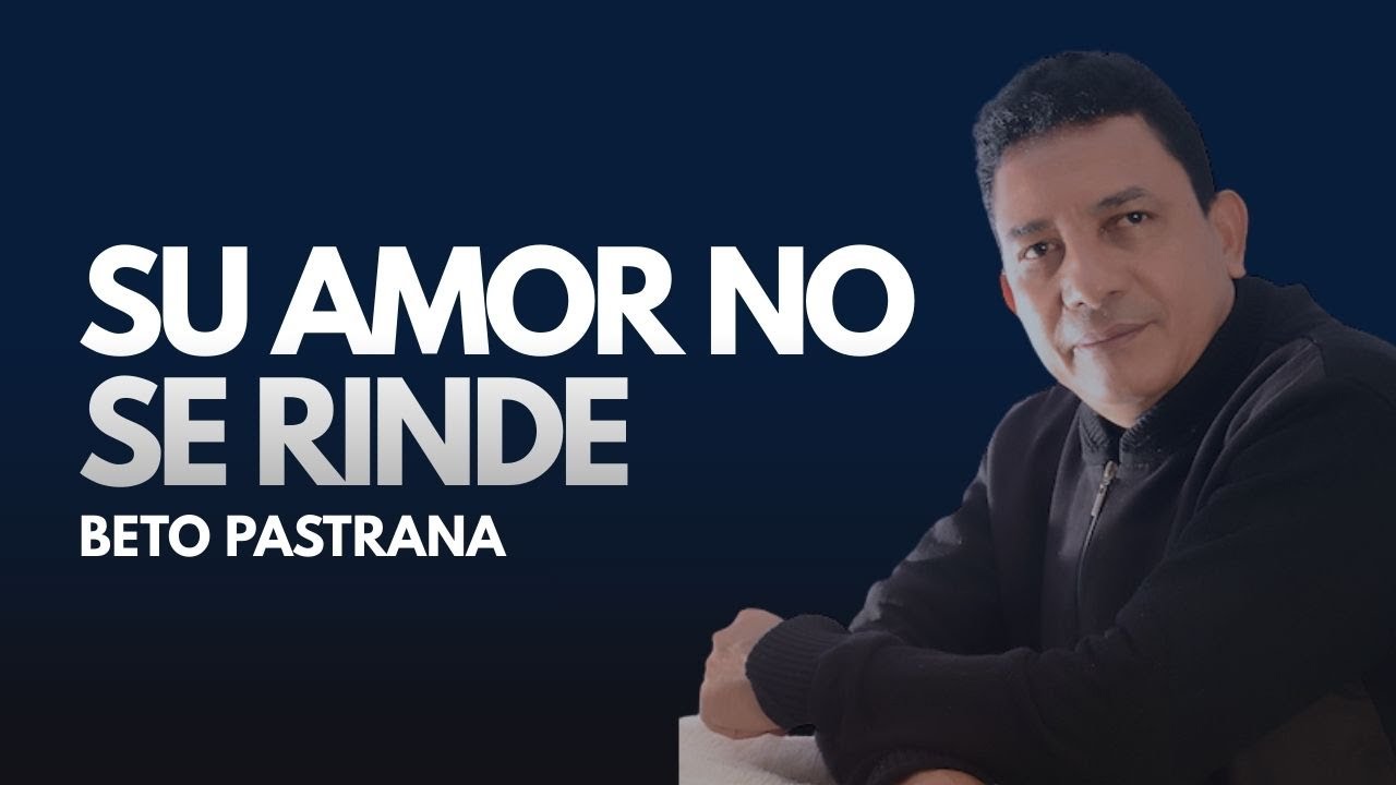 🎶 Vallenato Cristiano que Sana el Alma | Beto Pastrana 💛 Su Amor No Se Rinde