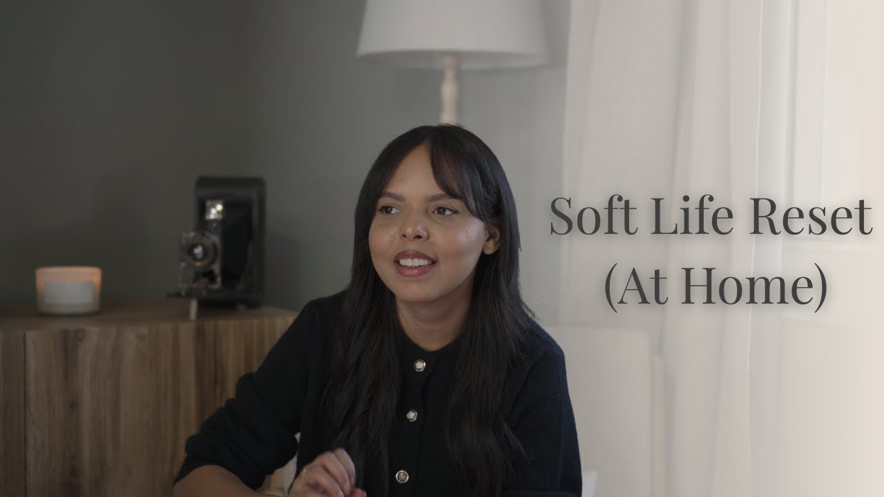 Soft Life Reset at Home | Learning to Slow Down