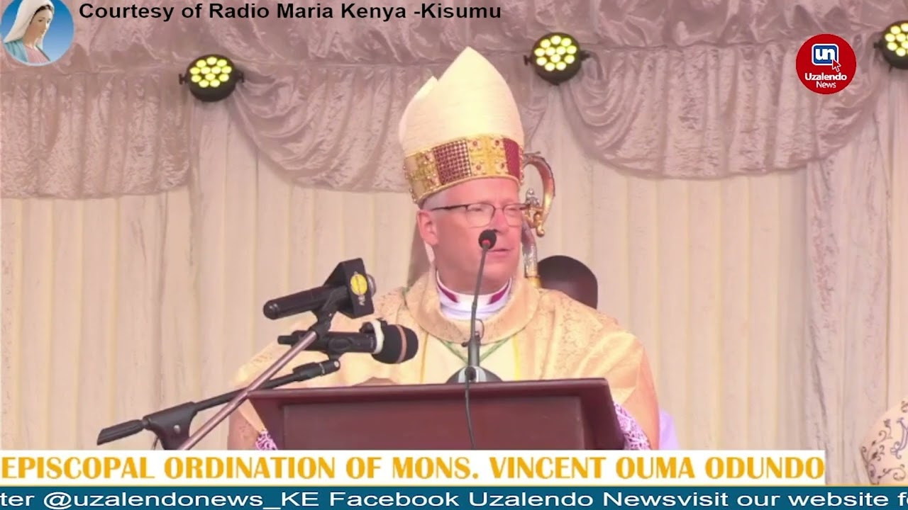Nuncio Van Megen's HOMILY During Episcopal Ordination of Mons. Vincent Odundo as Auxilliary Bishop