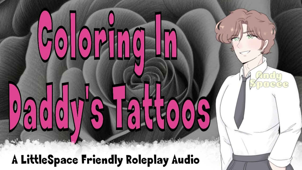 Coloring In Daddy's Tattoos! | A LittleSpace Friendly Roleplay Audio