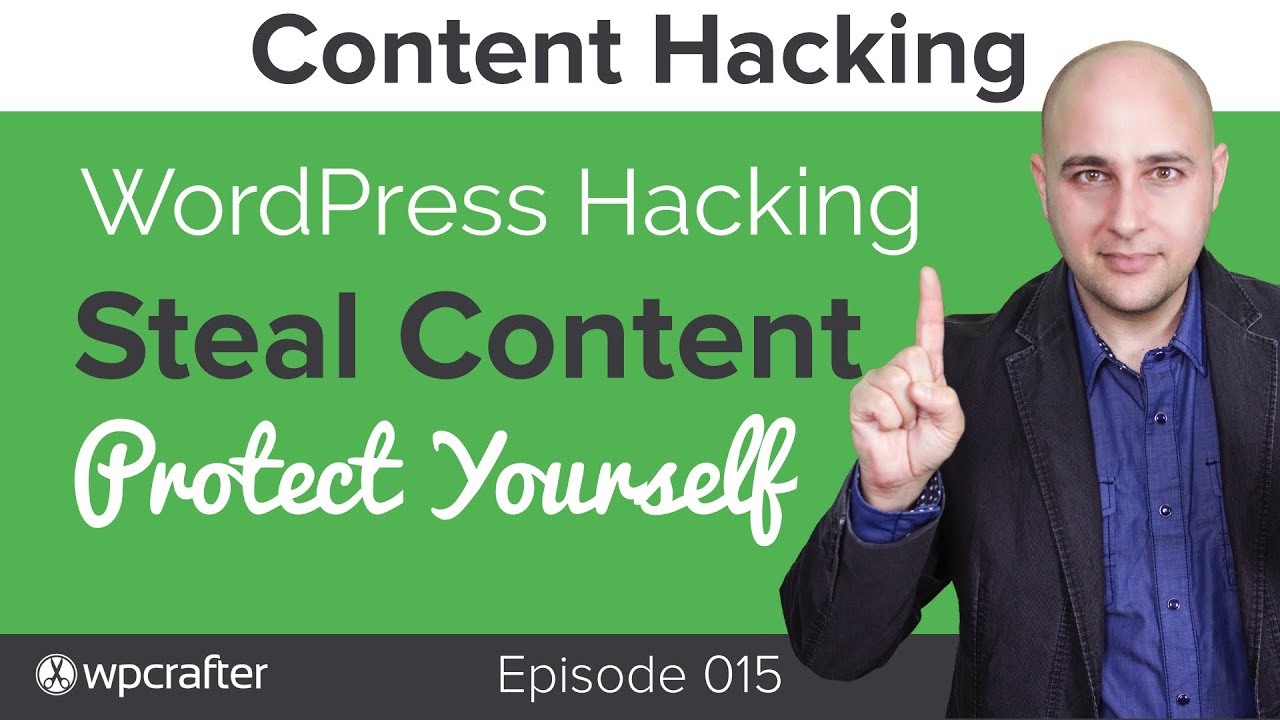 How to Steal WordPress Content & How to Protect It - WordPress Security