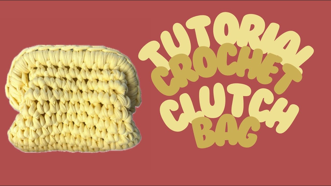 Tutorial crochet clutch bag