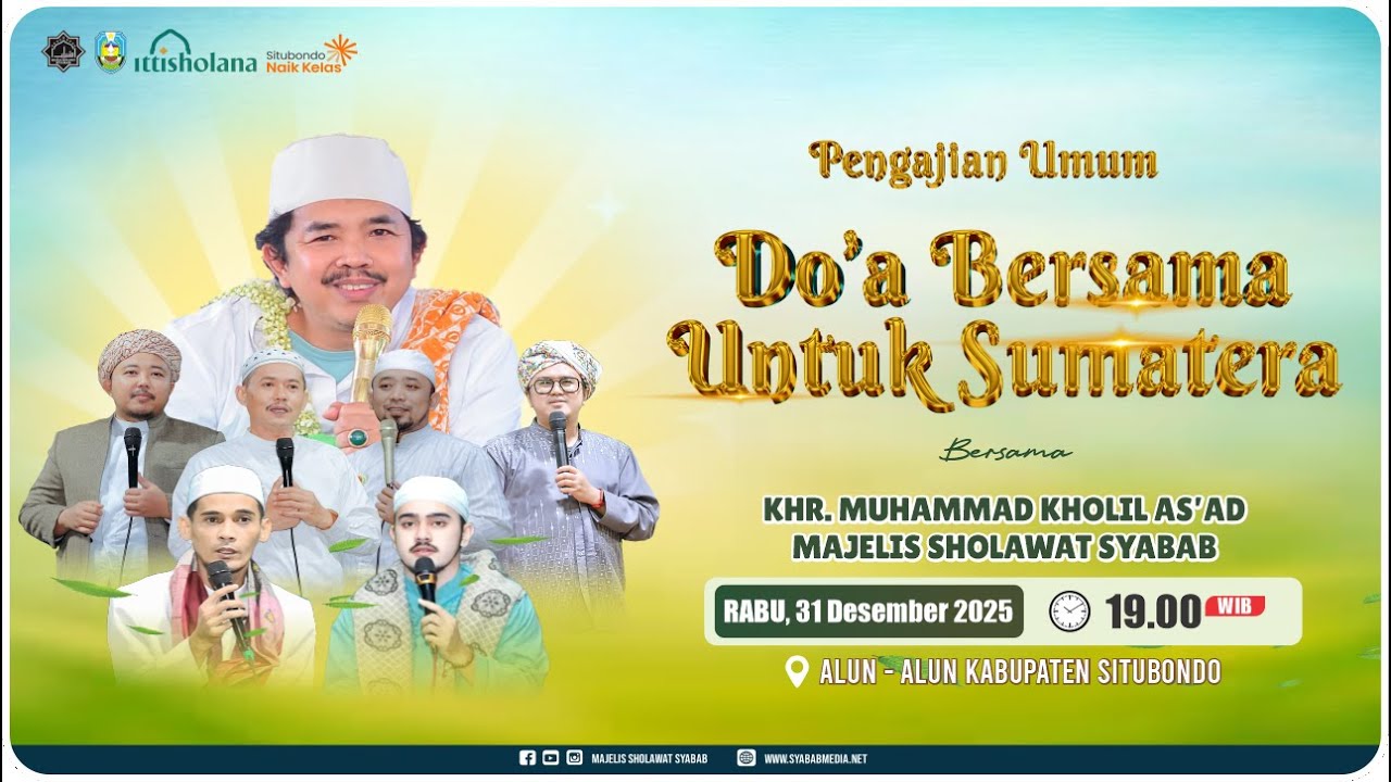 PENGAJIAN UMUM DAN DOA BERSAMA UNTUK SUMATRA BERSAMA KHR. MUHAMMAD KHOLIL AS'AD