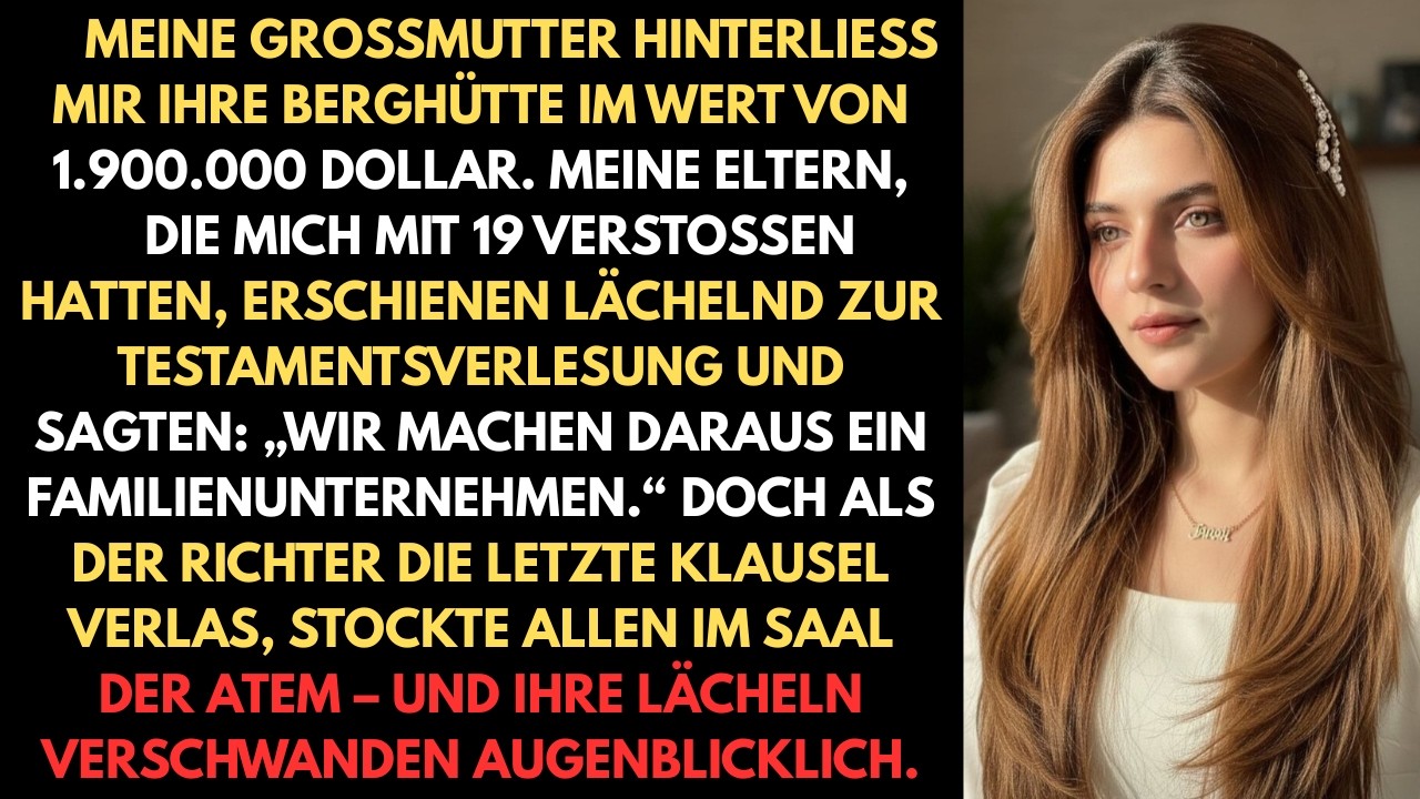 Meine Großmutter hinterließ mir ihre Berghütte im Wert von 1.900.000 Dollar. Die Eltern, die mich