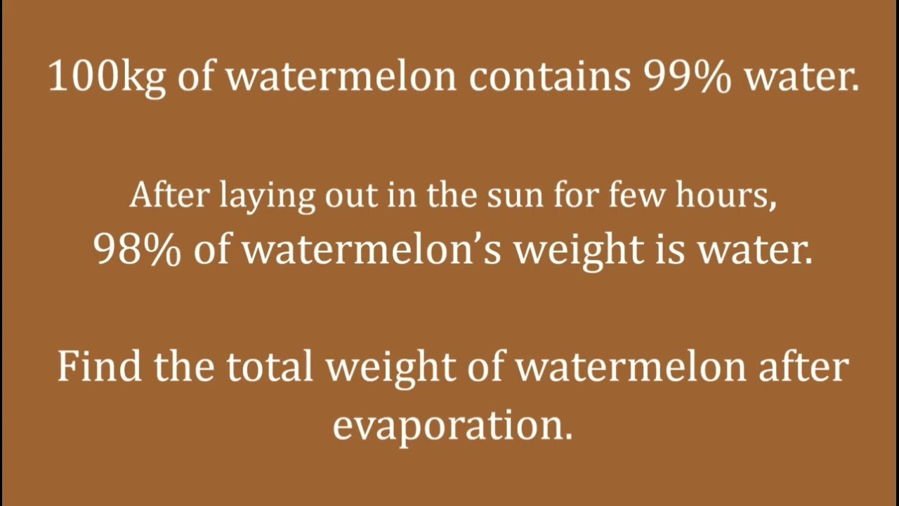 Find the weight of watermelon||  Watermelon puzzle|| percentage to weight